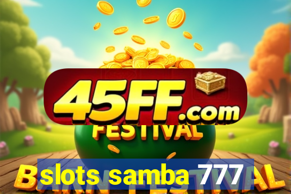 slots samba 777